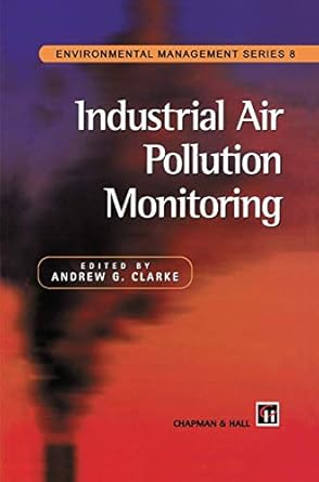 industrial air pollution monitoring 1st edition a g clarke 0412633906, 978-0412633904
