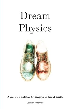 dream physics 1st edition mr damian amamoo 0992546052, 978-0992546052