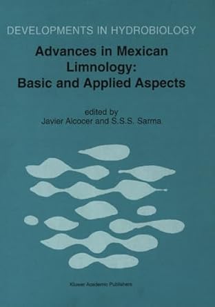 advances in mexican limnology basic and applied aspects 1st edition javier alcocer ,s s s sarma 1402006217,