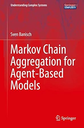 markov chain aggregation for agent based models 1st edition sven banisch 3319248758, 978-3319248752