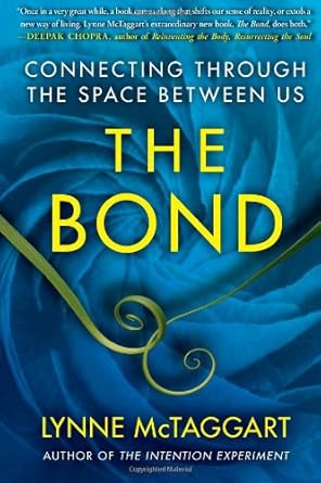 the bond connecting through the space between us 1st edition lynne mctaggart 1439157944, 978-1439157947