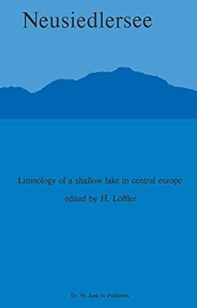 neusiedlersee the limnology of a shallow lake in central europe 1st edition h loffler 9061930898,