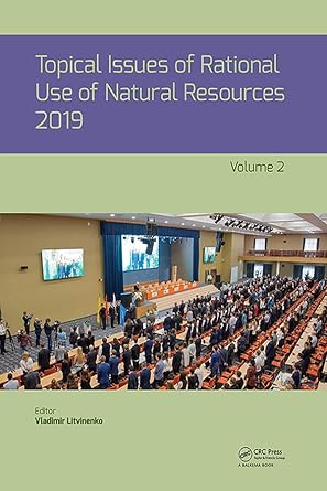 topical issues of rational use of natural resources volume 2 1st edition vladimir litvinenko 0367857200,