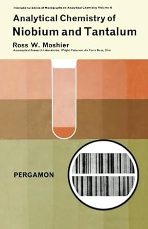 analytical chemistry of niobium and tantalum international series of monographs on analytical chemistry 1st