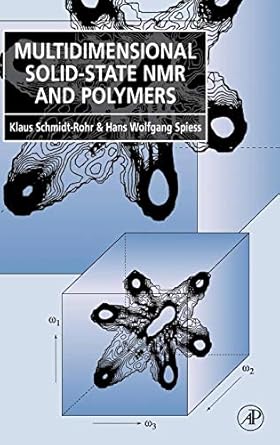 multidimensional solid state nmr and polymers 1st edition klaus schmidt rohr ,hans wolfgang spiess