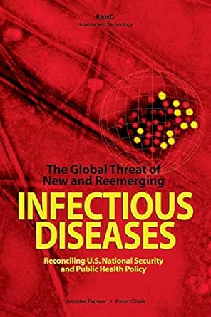 the global threat of new and reemerging infectious diseases reconciling u s national security and public