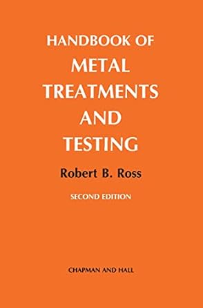 handbook of metal treatments and testing 1st edition r b ross 0412313901, 978-0412313905