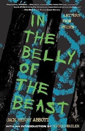 in the belly of the beast letters from prison 1st edition jack henry abbott 0679732373, 978-0679732372
