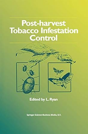 post harvest tobacco infestation control 1st edition l ryan 041263130x, 978-0412631306