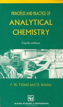 principles and practice of analytical chemistry 1st edition fifield f w fifield 0751402265, 978-0751402261