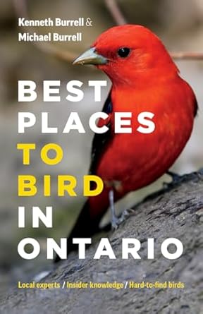 best places to bird in ontario 1st edition kenneth burrell ,michael burrell 1771643641, 978-1771643641