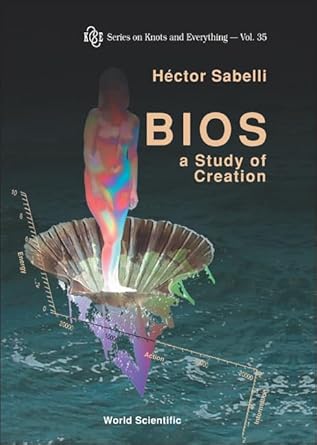 bios a study of creation 1st edition hector sabelli 981256103x, 978-9812561039