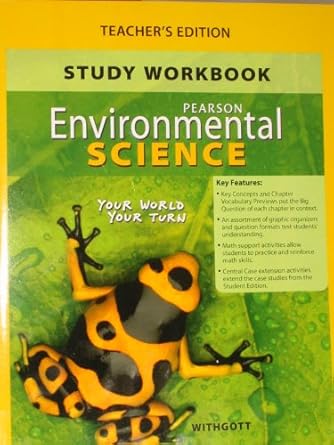study workbook for environmental science your world your turn 1st edition withgott 0133724808, 978-0133724806
