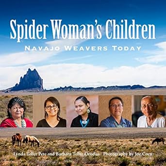 spider womans children navajo weavers today 1st edition barbara teller ornelas ,lynda pete ,joe coca