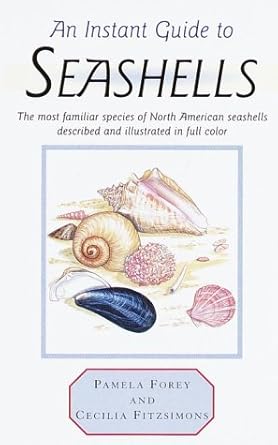instant guide to seashells 1st edition pamela forey ,cecilia fitzsimons 0517635488, 978-0517635483