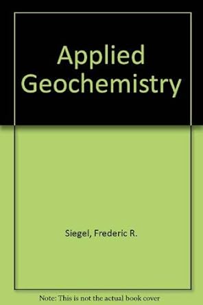 applied geochemistry 1st edition frederic r siegel 0471790958, 978-0471790952