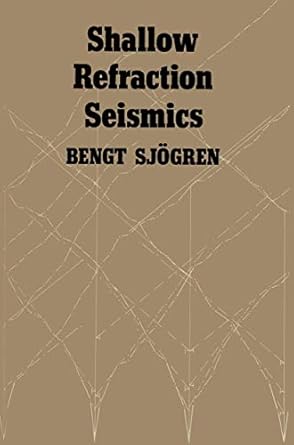 shallow refraction seismics 1st edition bengt sjogren 0412242109, 978-0412242106