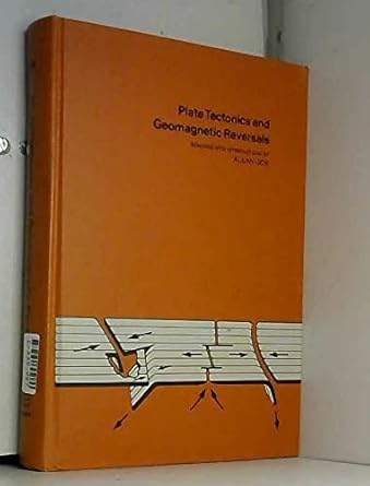 plate tectonics and geomagnetic reversals readings 1st edition allan cox 0716702592, 978-0716702597