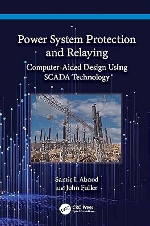 power system protection and relaying 1st edition samir i abood ,john fuller 1032495502, 978-1032495507
