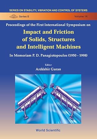 impact and friction of solids structures and intelligent 1st edition ard shir guran ,ardeshir guran