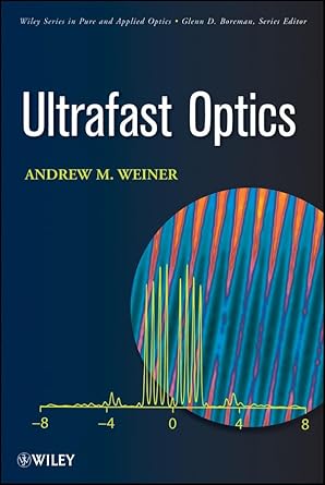 ultrafast optics 1st edition andrew m weiner 0471415391, 978-0471415398