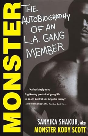 monster the autobiography of an l a gang member the autobiography of an la gang member 1st edition sanyika