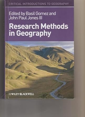 research methods in geography a critical introduction 1st edition basil gomez ,john paul jones iii