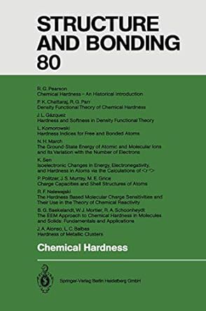 chemical hardness 1st edition k d sen ,j a alonso ,b g baekelandt ,l c balbas ,p k chattaraj ,j l gazquez ,m