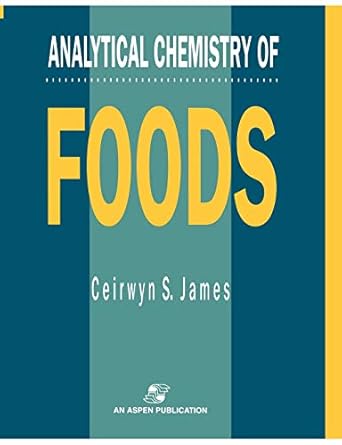 analytical chemistry of foods 1st edition ceirwyn s james 0834212986, 978-0834212985