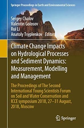 climate change impacts on hydrological processes and sediment dynamics measurement modelling and management