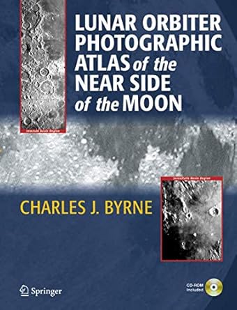 lunar orbiter photographic atlas of the near side of the moon 1st edition charles byrne 1852338865,