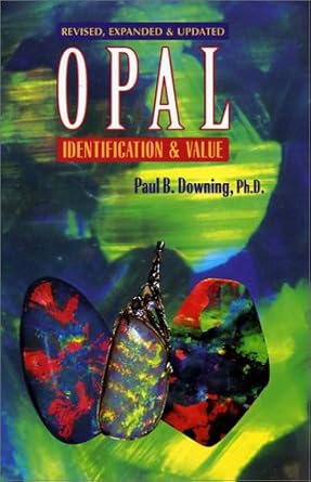 opal identification and value 1st edition paul b downing 0962531189, 978-0962531187
