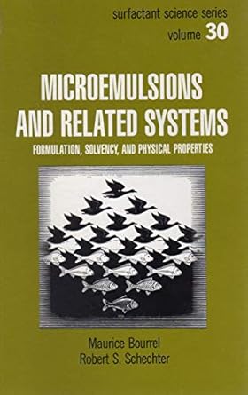 microemulsions and related systems formulation solvency and physical properties 1st edition maurice bourrel