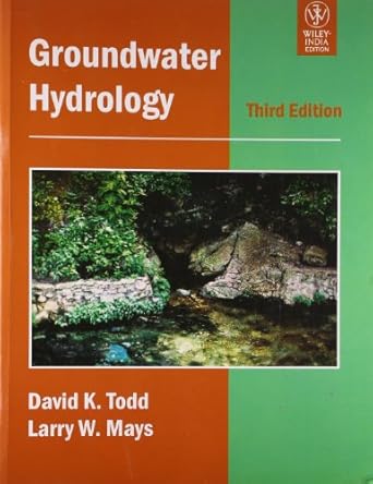 groundwater hydrology 3ed 1st edition david k todd and larry w mays 8126530030, 978-8126530038