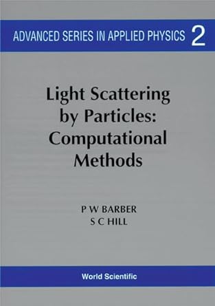light scattering by particles computational methods 1st edition peter w barber ,steven c hill 9971508133,