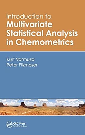 introduction to multivariate statistical analysis in chemometrics 1st edition kurt varmuza ,peter filzmoser