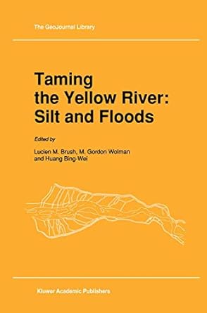 taming the yellow river silt and floods proceedings of a bilateral seminar on problems in the lower reaches