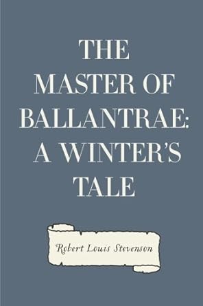 the master of ballantrae a winters tale 1st edition robert louis stevenson 1523210370, 978-1523210374