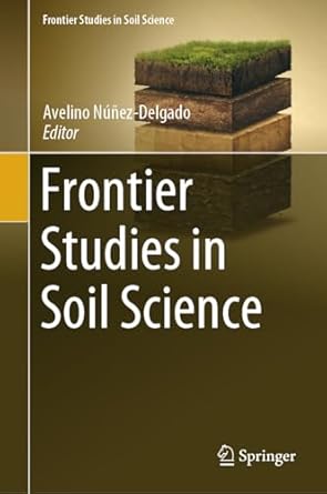 frontier studies in soil science 1st edition avelino nunez delgado 3031505026, 978-3031505027