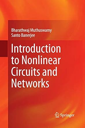 introduction to nonlinear circuits and networks 1st edition bharathwaj muthuswamy ,santo banerjee 3030097986,