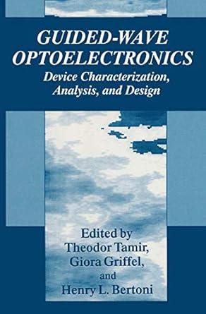 guided wave optoelectronics device characterization analysis and design 1st edition theodor tamir ,giora