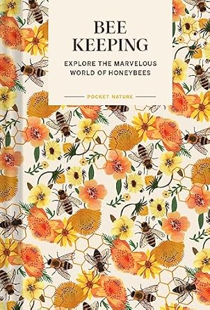 pocket nature beekeeping explore the marvelous world of honeybees 1st edition ariel silva 1797224832,