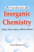 a handbook of inorganic chemistry nuclear atomic aqueous alkali and alkaline 1st edition p bhagwan