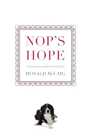 nops hope a novel by the author of nops trials 1st edition donald mccaig award winning author of jacob's
