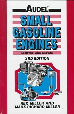 audel small gasoline engines service and repair 1st edition rex miller ,mark richard miller 0025849913,