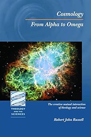 cosmology from alpha to omega 1st edition ian g barbour ,robert john russell 0800662733, 978-0800662738