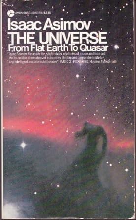 universe from flat earth to quasar 1st edition isaac asimov 038001596x, 978-0380015962