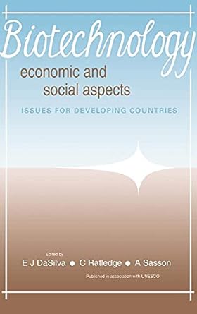 biotechnology economic and social aspects issues for developing countries 1st edition e j dasilva ,c ratledge