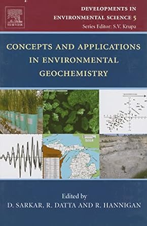 concepts and applications in environmental geochemistry 1st edition dibyendu sarkar ,rupali datta ,robyn