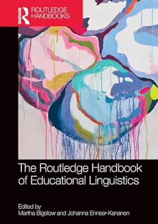 the routledge handbook of educational linguistics 1st edition martha bigelow ,johanna ennser kananen